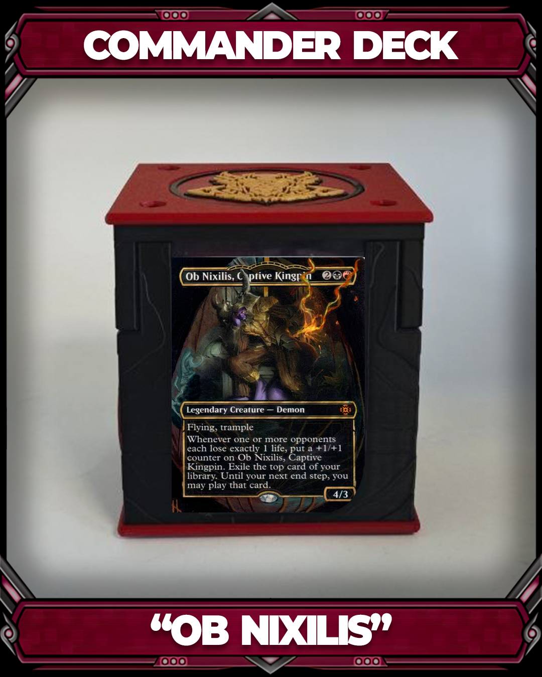 COMMANDER DECKBOX - OB NIXILIS, CAPTIVE KINGPIN
